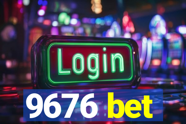 9676 bet